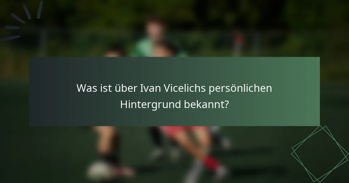 Was ist über Ivan Vicelichs persönlichen Hintergrund bekannt?